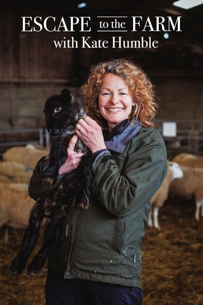 Escape to the Farm with Kate Humble - Season 3
