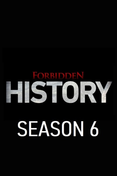 Forbidden History - Season 6