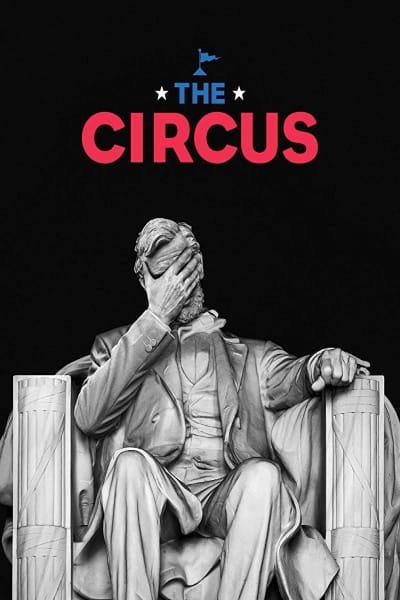 The Circus: Inside the Greatest Political Show on Earth - Season 5