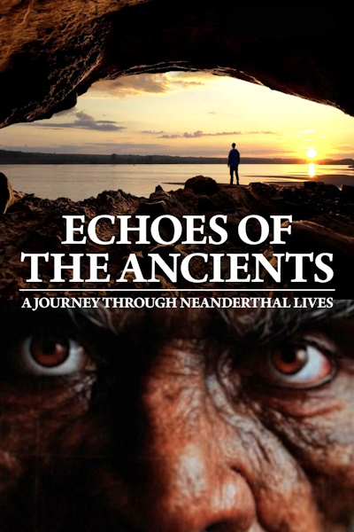 Echoes of the Ancients: A Journey Through Neanderthal Lives