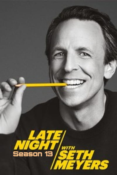 Late Night with Seth Meyers - Season 13