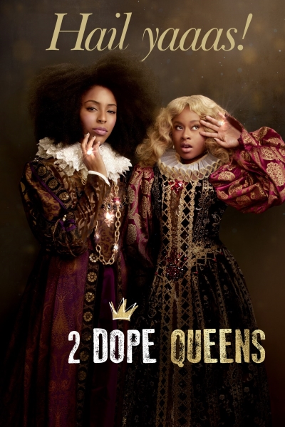 2 Dope Queens - Season 1