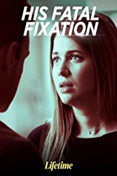 His Fatal Fixation