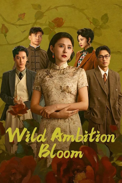 Wild Ambition Bloom (Zhuo Zhuo Shao Hua Feng He Qi) - Season 1