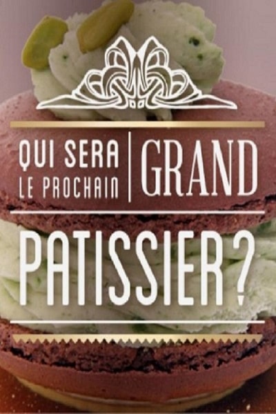 Qui sera le prochain grand patissier - Season 1