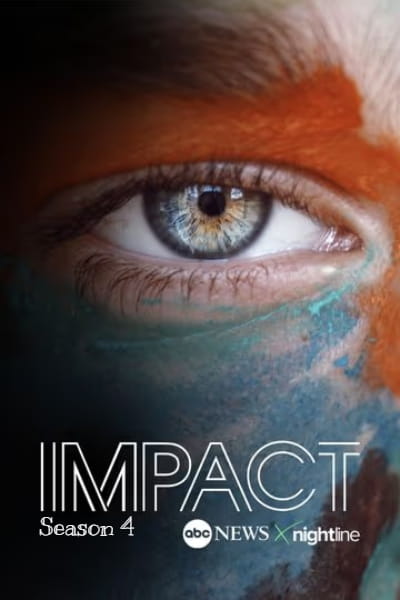 Impact x Nightline - Season 4