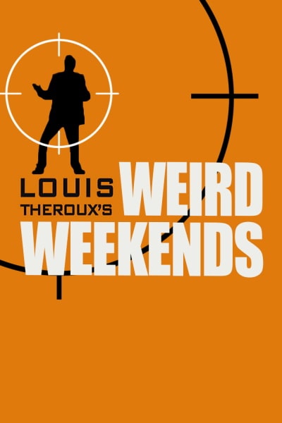 Louis Therouxs Weird Weekends - Season 1