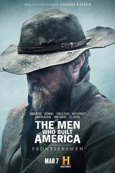 The Men Who Built America: Frontiersmen - Season 1