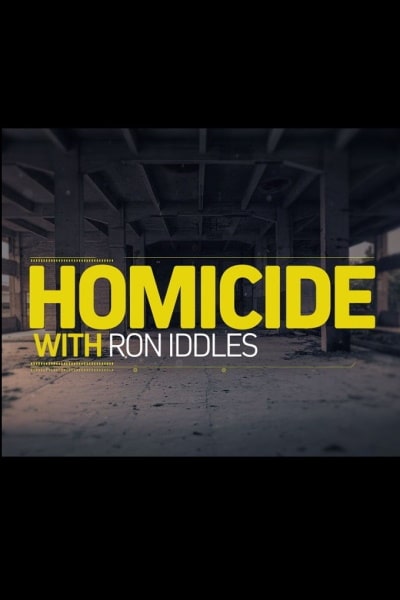 Homicide with Ron Iddles - Season 1