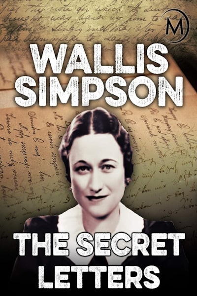 Wallis Simpson: The Secret Letters