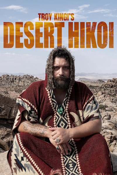 Troy Kingis Desert Hikoi - Season 1