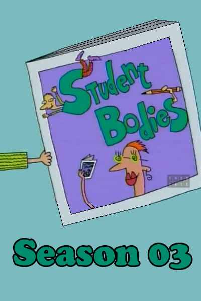 Student Bodies - Season 3