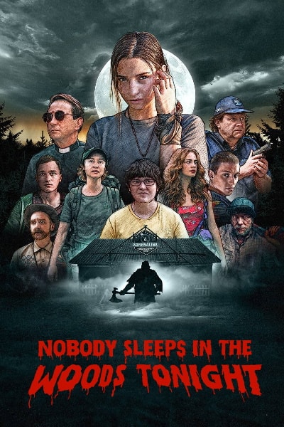 Nobody Sleeps in the Woods Tonight - Watch Here for Free ...