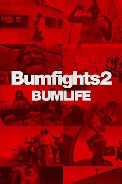 Bumfights 2 Bumlife