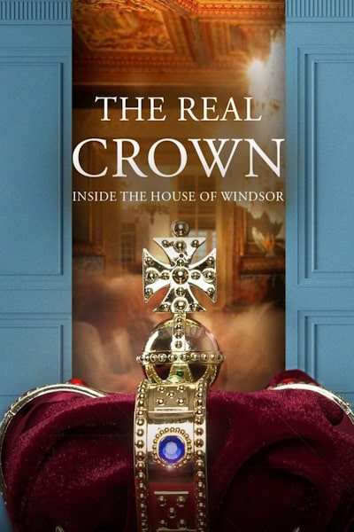 The Real Crown: Inside the House of Windsor - Season 1