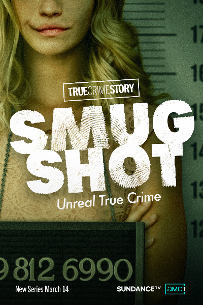 True Crime Story: Smugshot - Season 2