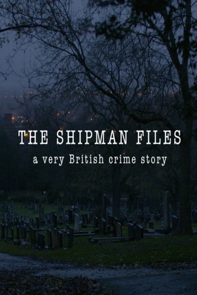 The Shipman Files - Season 1