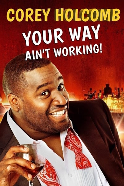 Corey Holcomb: Your Way Aint Working
