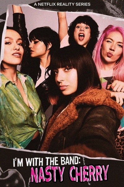 I'm with the Band: Nasty Cherry - Season 1