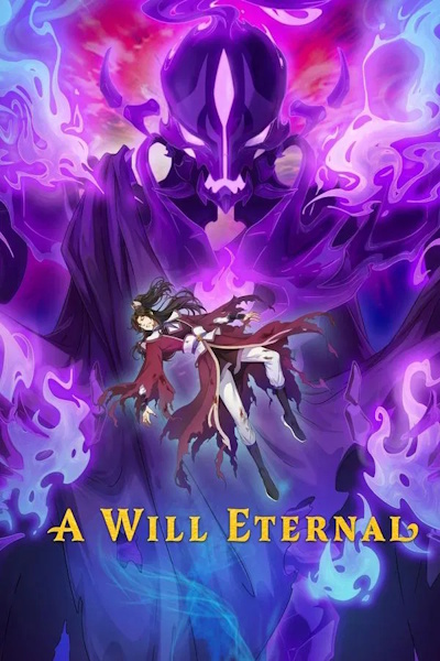 A Will Eternal (Yi Nian Yong Heng) - Season 1