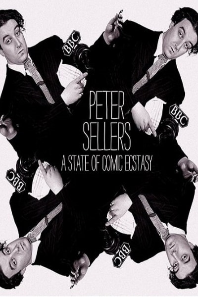 Peter Sellers: A State of Comic Ecstasy