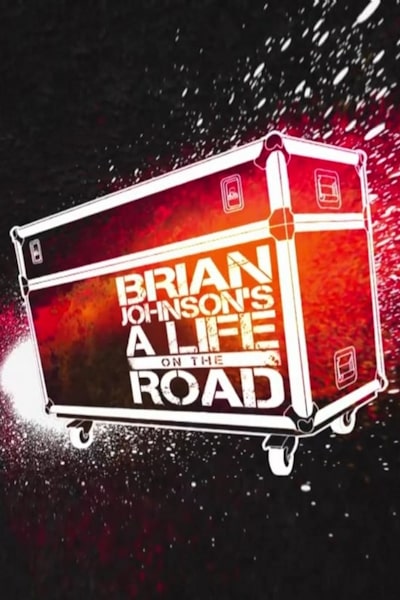 Brian Johnson: A Life on the Road - Season 1