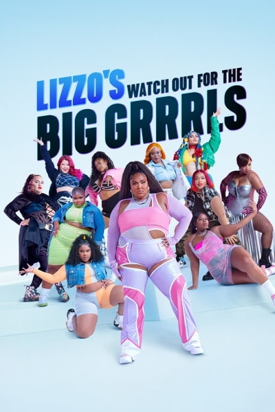 Lizzos Watch Out for the Big Grrrls- Season 1
